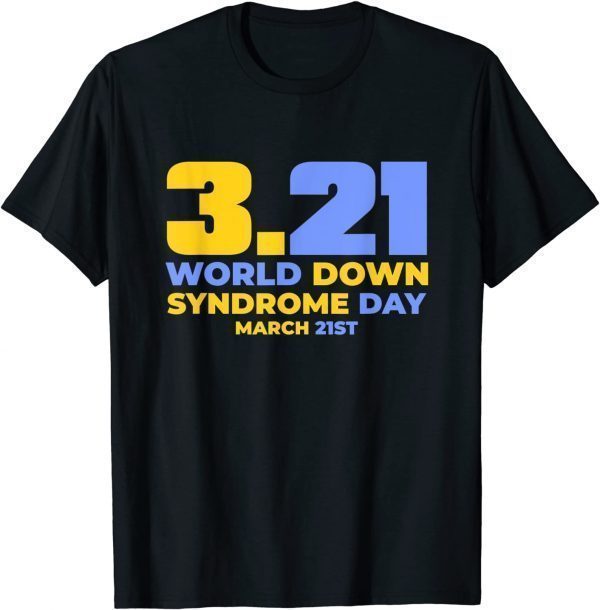 World Down Syndrome Day Awareness Socks Down Right 2022 Shirt