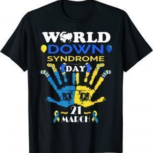 World Down Syndrome Day Awareness Socks and Support 21 March Classic Shirt