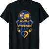 World Down Syndrome Day T21 2022 Shirt