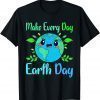 World Earth Day Make Every Day Earth Day Classic Shirt