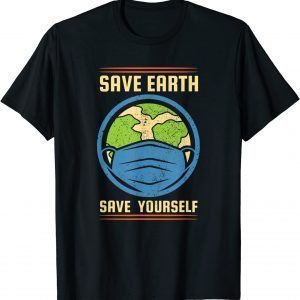 World Earth Day Save Earth Save Yourself Vintage 2022 Shirt