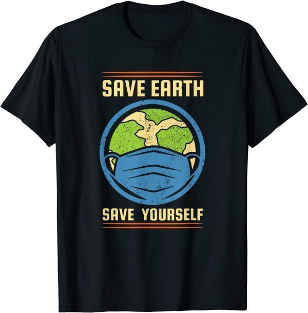 World Earth Day Save Earth Save Yourself Vintage 2022 Shirt