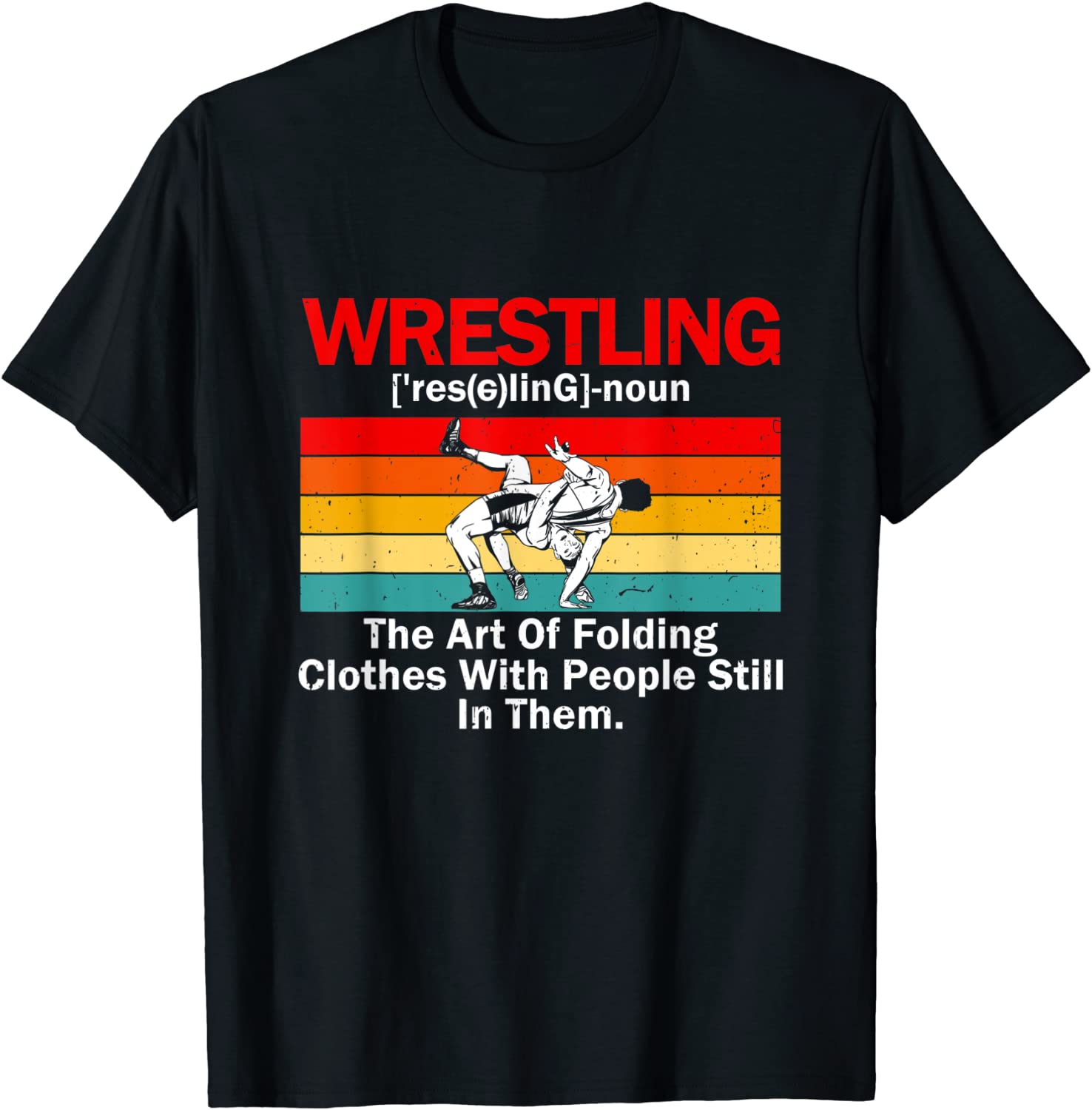 wrestling-definition-wrestler-the-art-of-folding-clothes-2022-shirt