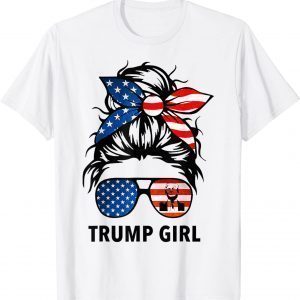 Yes I'm A Trump Girl Get Over It - Trump 2024 Election Gift Shirt