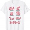 Yogalotl Axolotl Yoga Poses Cute Zen Meditation 2022 Shirt