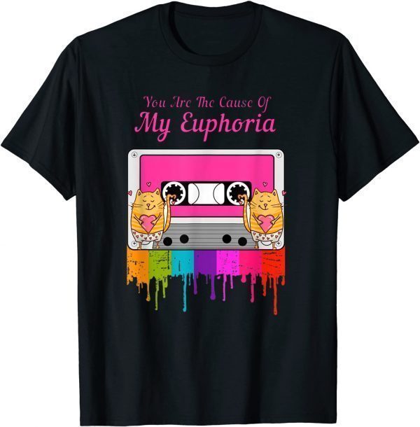 You Are The Cause Of My Euphoria Classic Shirt