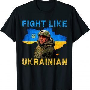 Zelensky Fight Like Ukrainian I Stand With Ukraine Support Classic Shirt