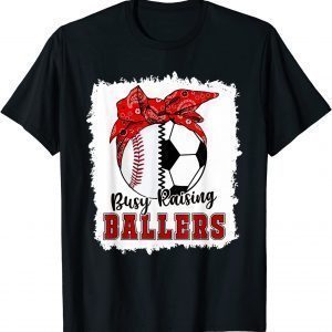 bleach Busy Raising Ballers Baseball Soccer Mom Classic Shirt