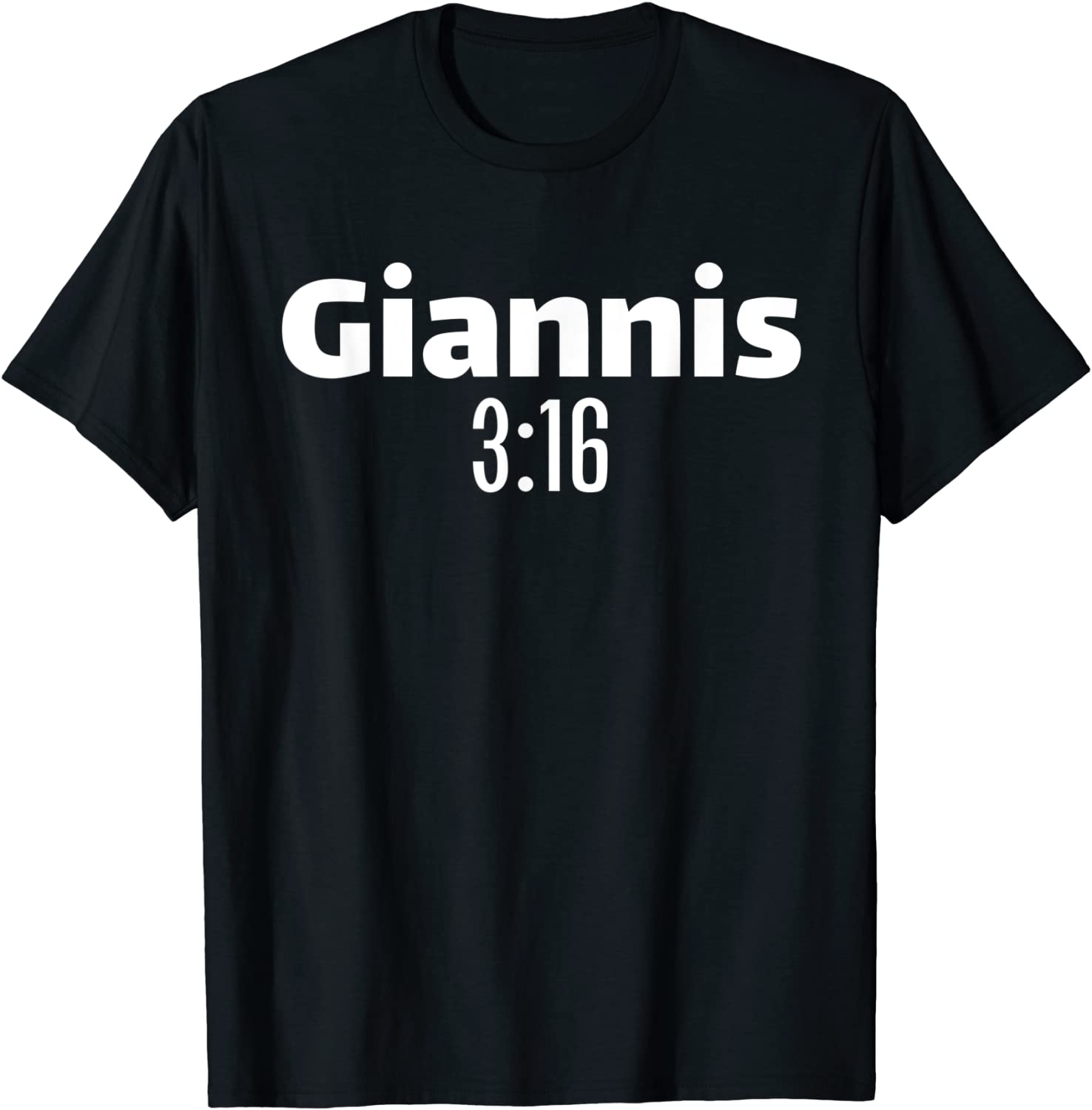 giannis 3:16 T-Shirt