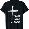 1 Cross 3 Nails Forgiven Christian Easter 2022 Shirt