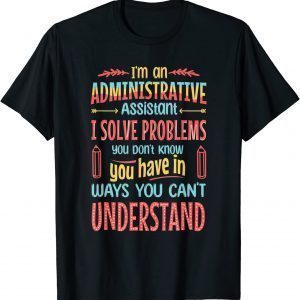 Administrative Professional Day Admin Assistant T-Shirt