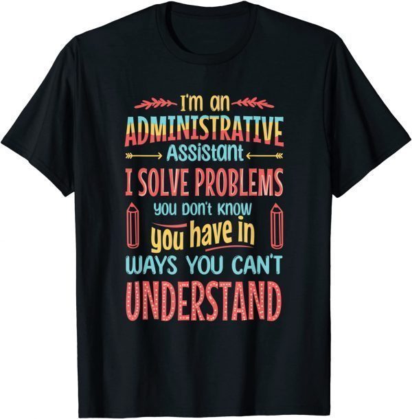 Administrative Professional Day Admin Assistant T-Shirt