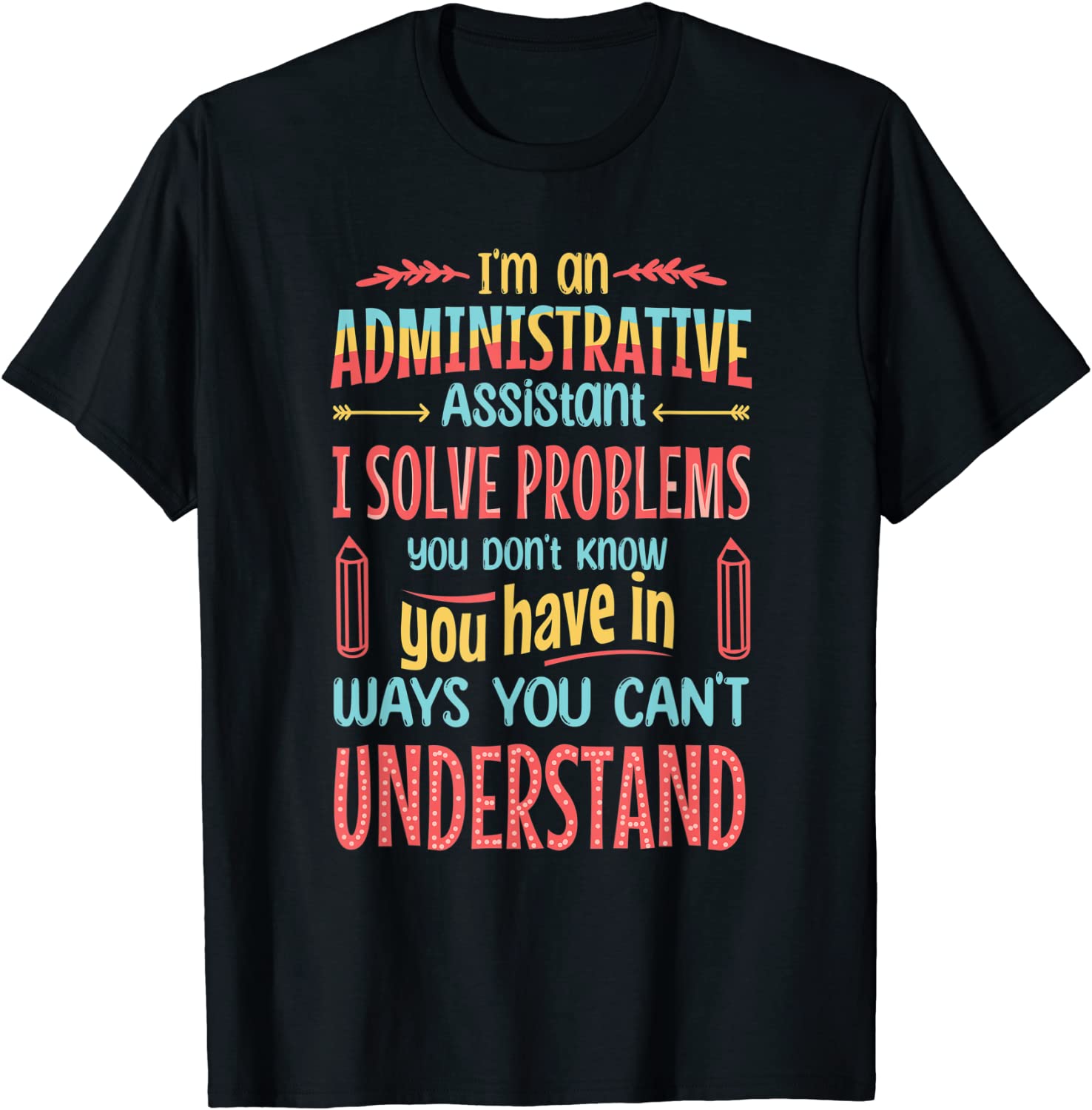 Administrative Professional Day Admin Assistant 2022 Shirt