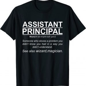 Assistant Principal Definition Job School Worker T-Shirt