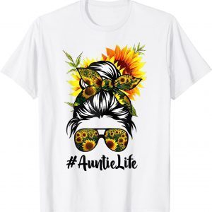 Auntie Life Messy Hair Bun Sunflower Mother's Day Classic Shirt