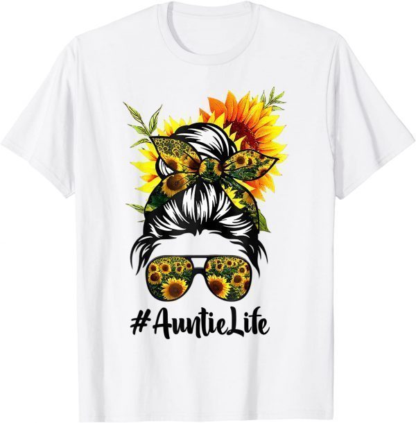 Auntie Life Messy Hair Bun Sunflower Mother's Day Classic Shirt