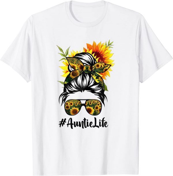 Auntie Life Messy Hair Bun Sunflower Women Mother's Day T-Shirt