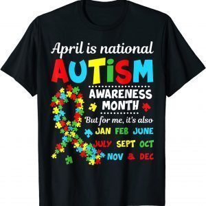 Autism Awareness - April is National Autism Awareness Month 2022 Shirt