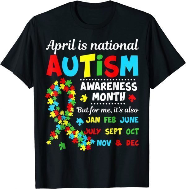 Autism Awareness - April is National Autism Awareness Month 2022 Shirt