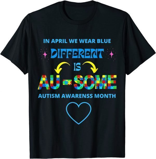 Autism Awareness Different Is Au-Some Awesome Puzzle Ribbon 2022 Shirt