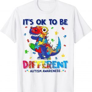 Autism Awareness It's Ok To Be Different Autism Dinosaur 2022 Shirt