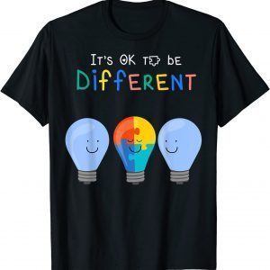 Autism Awareness It's ok to be Different Autism Awareness T-Shirt