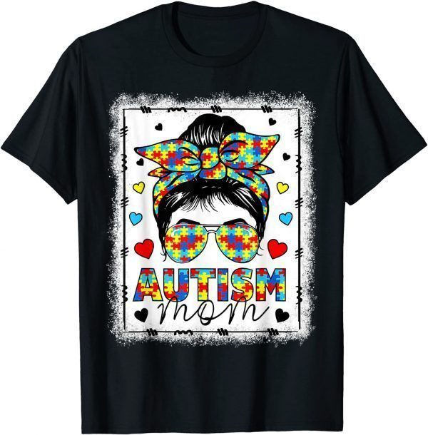 Autism Awareness Mom Life Messy Bun Bleached Mother’s Day 2022 Shirt