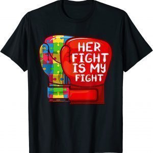 Autism Mom Dad Her Fight Is My Fight Autistic Daughter Classic Shirt