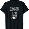Awesome Being Mom Saying Smiling Daisy Happy Flower Face Classic Shirt
