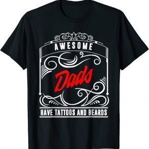 Awesome Dad Beard And Tattoos Father Day 2022 Limited T-Shirt