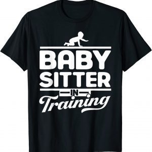 Babysitter In Training, Babysitter Gift Shirt