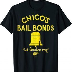 Bad News Bears Chicos Bail Bonds 2022 ShirtBad News Bears Chicos Bail Bonds 2022 Shirt