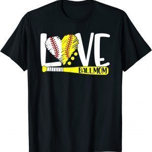 Ball Mom Love Baseball Softball Mothers Day 2022 Shirt