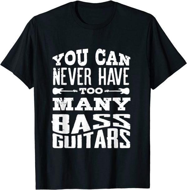 Bass Guitar Lover Bassist Bass Player 2022 Shirt