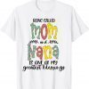 Being Called Mom And Nana Is Blessed Nana 2022 Shirt