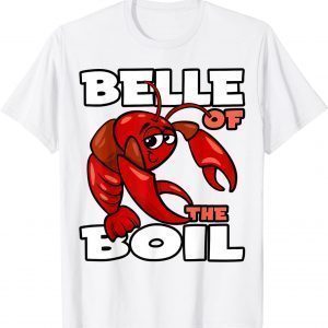 Belle of the Boil Crawfish 2022 Shirt