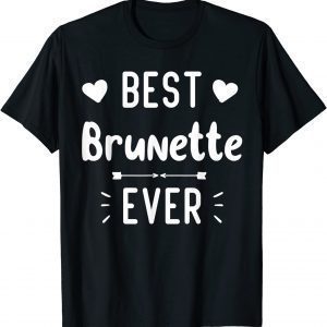 Best Brunette Ever mothers day African American Lady 2022 Shirt