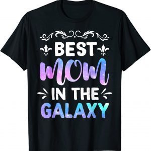 Best Mom In The Galaxy Happy Mother Day Classic T-Shirt