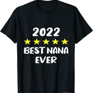 Best Nana Ever Mothers Day 2022 5 Star Rating T-Shirt