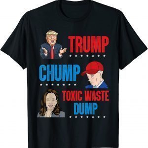 Biden Trump Chump Toxic Waste Dump 2022 Shirt