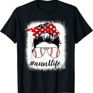 Bleached Aunt Life Softball Baseball Auntlife Mothers Day 2022 Shirt