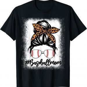 Bleached Baseball Mom Messy Bun Softball Mom Mother's Day 2022 Shirt