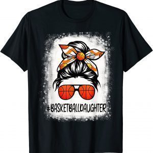 Bleached Basketball Daughter Life Messy Bun Basketball Lover Unisex Shirt