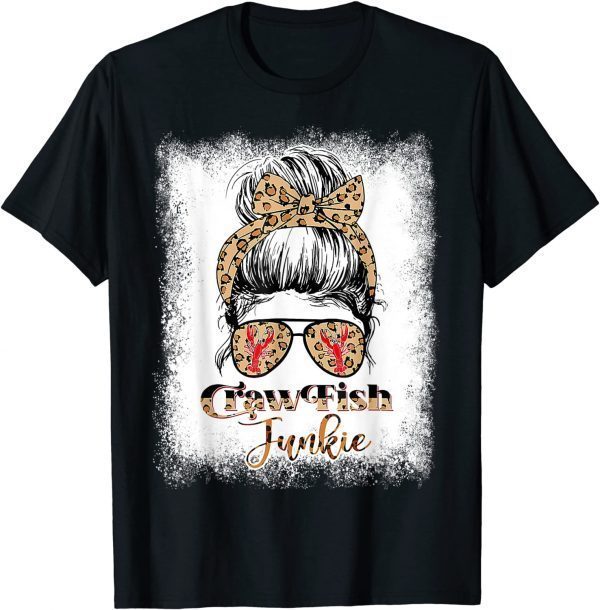 Bleached Crawfish Junkie Leopard Messy Bun With Sunglasses 2022 Shirt