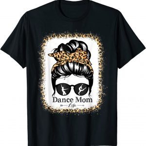 Bleached Dance Mom Messy Bun Hair Leopard Dancer Classic Shirt