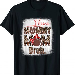 Bleached Football Boy Son Mama Mom Mommy Bruh Leopard Mother T-Shirt
