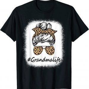 Bleached Leopard Messy Bun Grandma Life Mother's Day 2022 Shirt