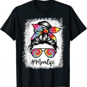 Bleached Messy Bun Mom Life Tie Dye Mother's Day 2022 Classic Shirt