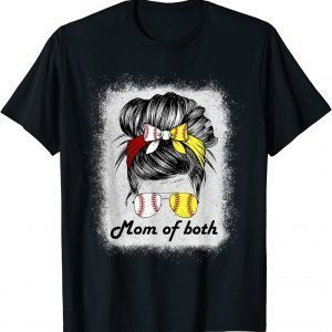Bleached Mom Of Both Messy Bun Softball Mom Mother's Day 2022 Shirt
