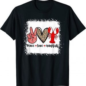 Bleached Peace Love Crawfish Leopard Crawfish Season Classic Shirt